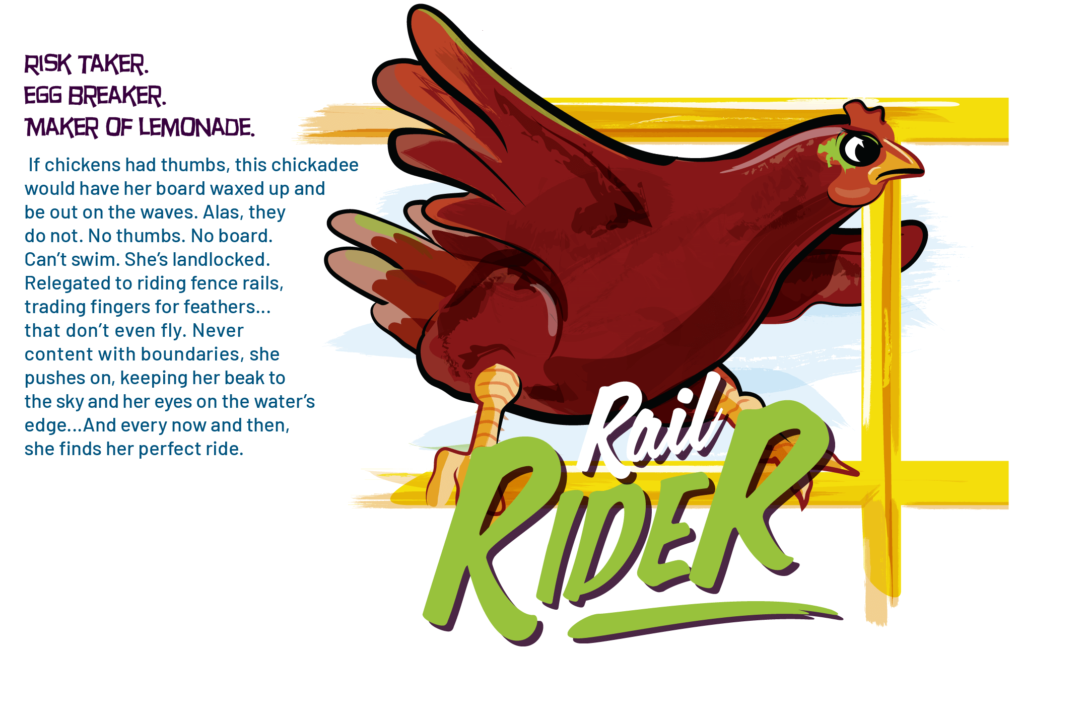 Rail Rider - Rogue Chickens of Maui